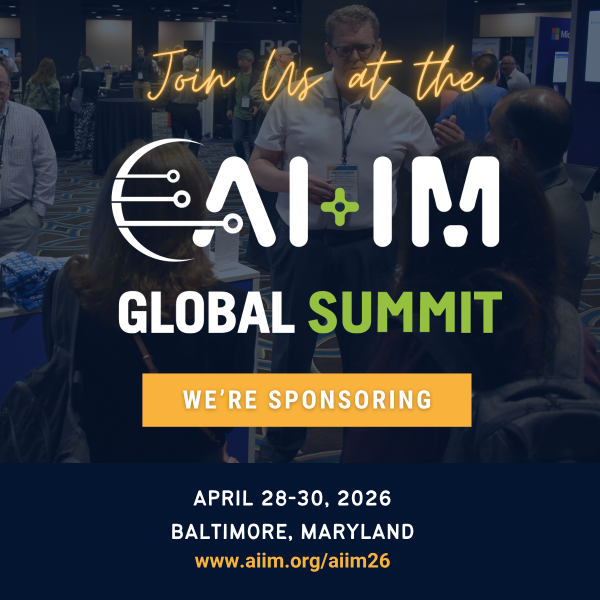 Were Sponsoring the AI+IM Global Summit!